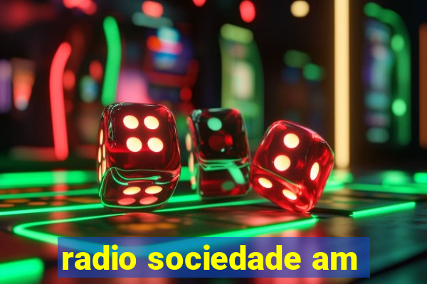 radio sociedade am